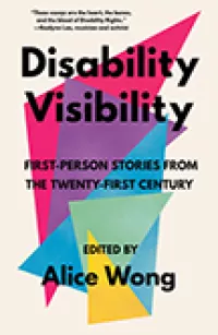 Cover image: Disability Visibility by Alice Wong