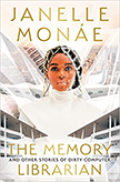 Cover image: The Memory Librarian by Janelle Monae