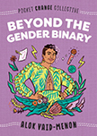 Cover image: Beyond the Gender Binary by Alok Vaid-Menon